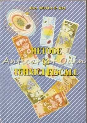 Metode Si Tehnici Fiscale - Botea P. Ion foto