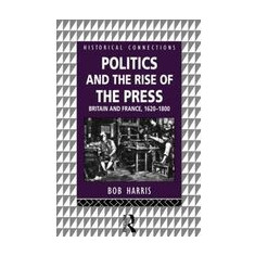 Politics and the Rise of the Press