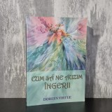 Doreen Virtue - Cum să ne auzim &icirc;ngerii | Doreen Virtue, comunicare cu &icirc;ngerii, ghid spiritual
