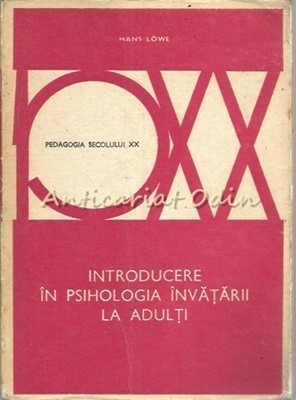 Introducere In Psihologia Invatarii La Adulti - Hans Lowe foto