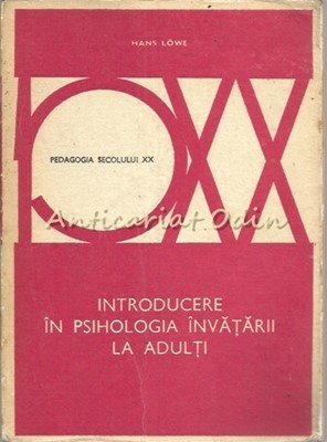 Introducere In Psihologia Invatarii La Adulti - Hans Lowe