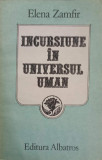 INCURSIUNE IN UNIVERSUL UMAN-ELANA ZAMFIR