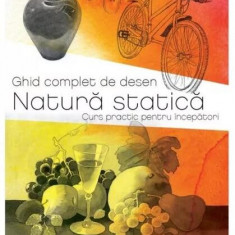 Ghid complet de desen. Natură statică - Paperback brosat - Barrington Barber - Litera