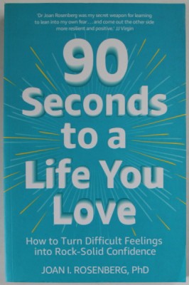 90 SECONDS TO A LIFE YOU LIVE by JOAN I. ROSENBERG , 2019 foto