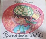 BUNA SEARA, DORLI - LUCIA OLTEANU, ILUSTRATII CLELIA OTTONE