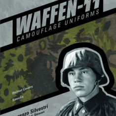 Waffen-SS Camouflage Uniforms, Volume 1: Helmet Covers Smocks