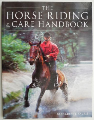 The Horse Riding &amp;amp; Care Handbook &amp;ndash; Bernadette Faurie foto
