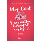 A neveletlen hercegnő napl&oacute;ja 7. - Szt&aacute;rpar&aacute;d&eacute; - Meg Cabot