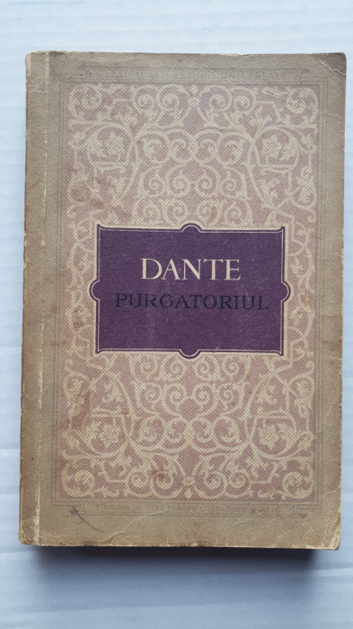 Purgatoriul, Dante, &icirc;n rom&acirc;nește de George Coșbuc, 1956, 340 pag