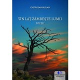 Un lat zambeste lumii. Poezii - Chetrosan Ruslan