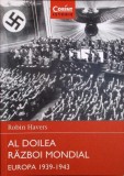 Al Doilea Razboi Mondial. Europa 1939-1943 - Robin Havers, Corint Istorie, 2015, Paperback