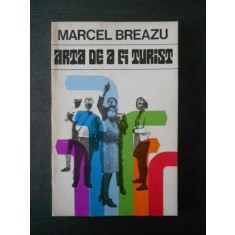 Marcel Breazu - Arta de a fi turist