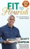 Fit To Flourish: The 7 Simple Steps to Mindset Mastery