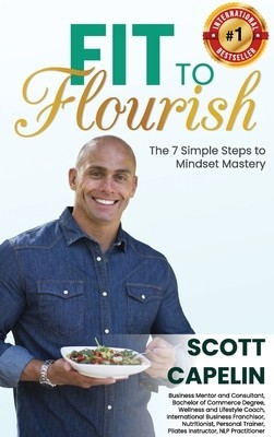 Fit To Flourish: The 7 Simple Steps to Mindset Mastery foto