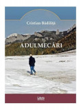 Adulmecări - Paperback brosat - Cristian Bădiliță - Libris Editorial