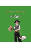 Flori. Sunt mic si vreau sa aflu, Autor Anonim