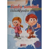 LIMBA ROMANA, ELEMENTE GRAFICE SI LITERE, EXERSARE-MARCELA MORARU-249540