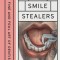 The Smile Stealers: The Fine and Foul Art of Dentistry