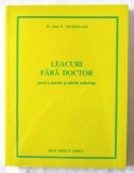 &quot;LEACURI FARA DOCTOR pentru marile si micile suferinte&quot;, John Eichenlaub, 1995