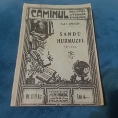 Carte / Nuvela - Sandu Hurmuzel de Ioan I. Mironescu / Biblioteca Caminul perioada interbelica 92 pagini !