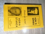 Ion D. Sirbu - Horia Stanca - Printr-un tunel (corespondenta), (Editura Fundatiei Culturale Ion D. Sirbu, 1997)