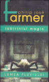 bnk ant Philip Jose Farmer - Labirintul magic ( SF )