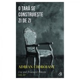 O tara se construieste zi de zi. Cea mai frumoasa poveste. Vol. III , Adrian Cioroianu