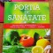 PORTIA DE SANATATE. Recomandari nutritionale..(Reader&#039;s Digest), NOUĂ, &Icirc;N TIPLĂ!