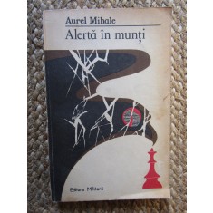 ALERTA IN MUNTI-AUREL MIHALE