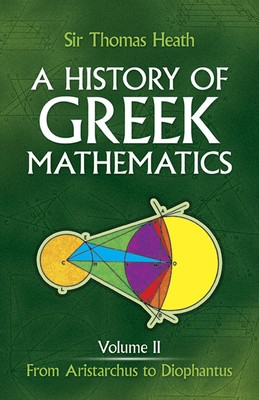 A History of Greek Mathematics, Vol. 2 foto