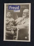 Freud. In vremea lui si in a noastra &ndash; Elisabeth Roudinesco