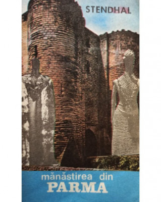 Stendhal - Manastirea din Parma (1991) foto