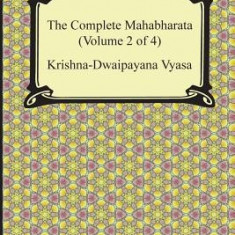 The Complete Mahabharata (Volume 2 of 4, Books 4 to 7)