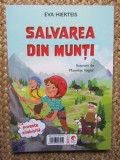 Salvarea din munti. Povesti cu pompieri - Henriette Wich, Eva Hierteis