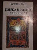 Biserica si cultura in Occident vol 2 - Jacques Paul