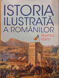 Istoria ilustrata a romanilor pentru elevi