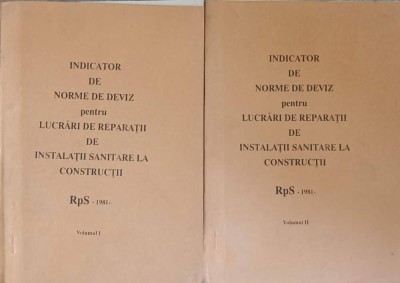 INDICATOR DE NORME DE DEVIZ PENTRU LUCRARI DE REPARATII DE INSTALATII SANITARE LA CONSTRUCTII RSP 1981 VOL.1-2-C foto