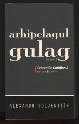 C10194 - ARHIPELAGUL GULAG - ALEXANDR SOLJENITIN, VOL.2 foto