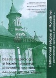 Bazele muzeologiei şi bazele conservării preventive a patrimoniului national cultural religios Vol. 1 - 2005 ($L35)