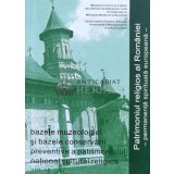Bazele muzeologiei şi bazele conservării preventive a patrimoniului national cultural religios Vol. 1 - 2005 ($L35)