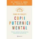 Cum sa cresti copii puternici mental - Charles Fay