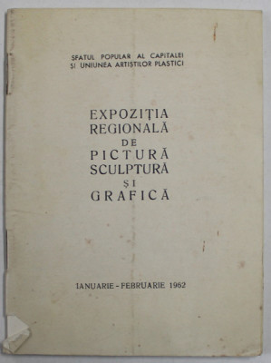 EXPOZITIA REGIONALA DE PICTURA , SCULPTURA SI GRAFICA , BUCURESTI , IANUARIE - FEBRUARIE , 1932 , COPERTA CU PETE SI URME DE UZURA foto