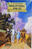 Vrajitorul din Oz &ndash; L. Frank Baum