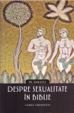 Despre sexualitate in Biblie - Ioan Usca - Editura Lumea Credintei