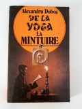 Alexandru Dobos De la Yoga la mantuire