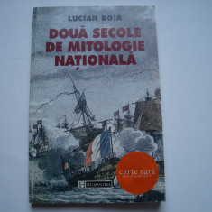Doua secole de mitologie nationala - Lucian Boia