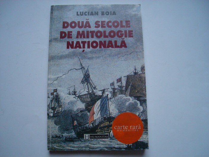 Doua secole de mitologie nationala - Lucian Boia