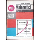 MATEMATICA ALGEBRA, MANUAL PENTRU CLASA A VIII-A-IOAN CRACIUNEL, MIRCEA FIANU SI COLAB.-337478