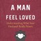 What Makes a Man Feel Loved