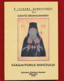 Isvoare duhovnicesti VII, Ignatie Briancianinov &quot;Faramiturile ospatului&quot;